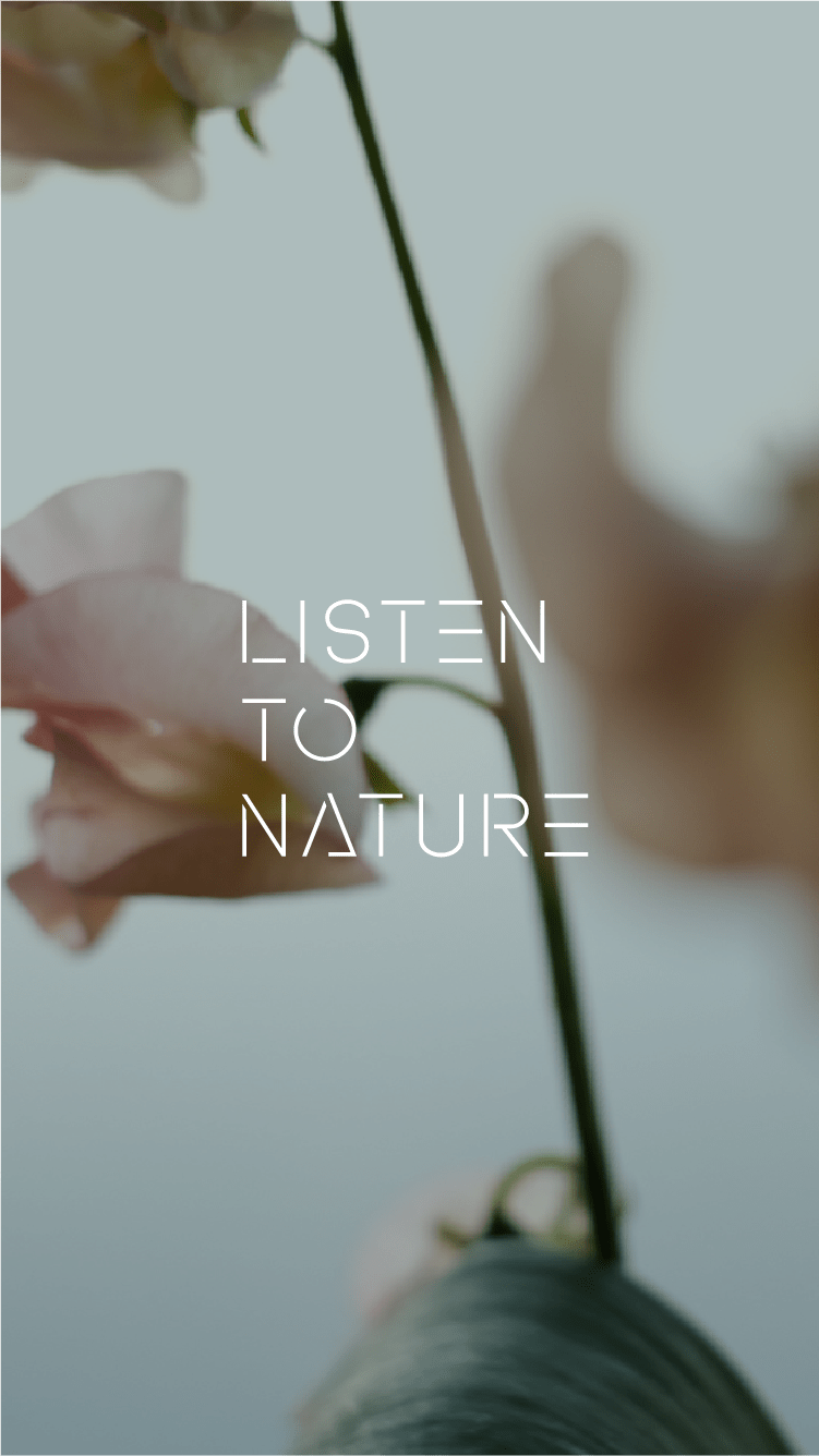 LISTEN TO NATURE
